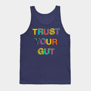 Trust Your Gut Tank Top